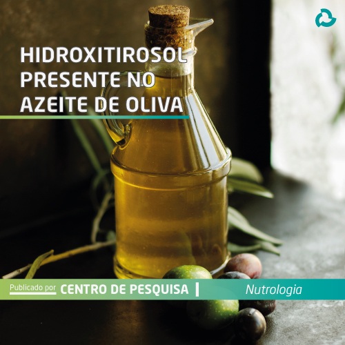 Hidroxitirosol presente no azeite de oliva
